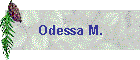 Odessa M.